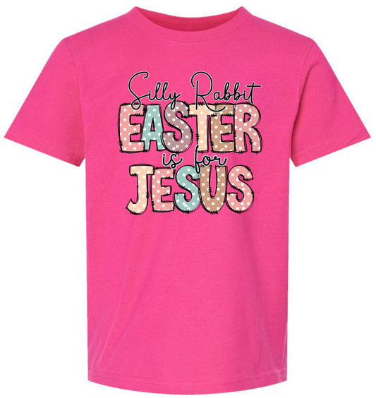 Silly Rabbit Easter Is For Jesus Short Sleeve T-shirt